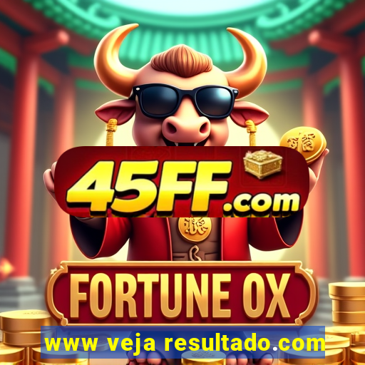 www veja resultado.com